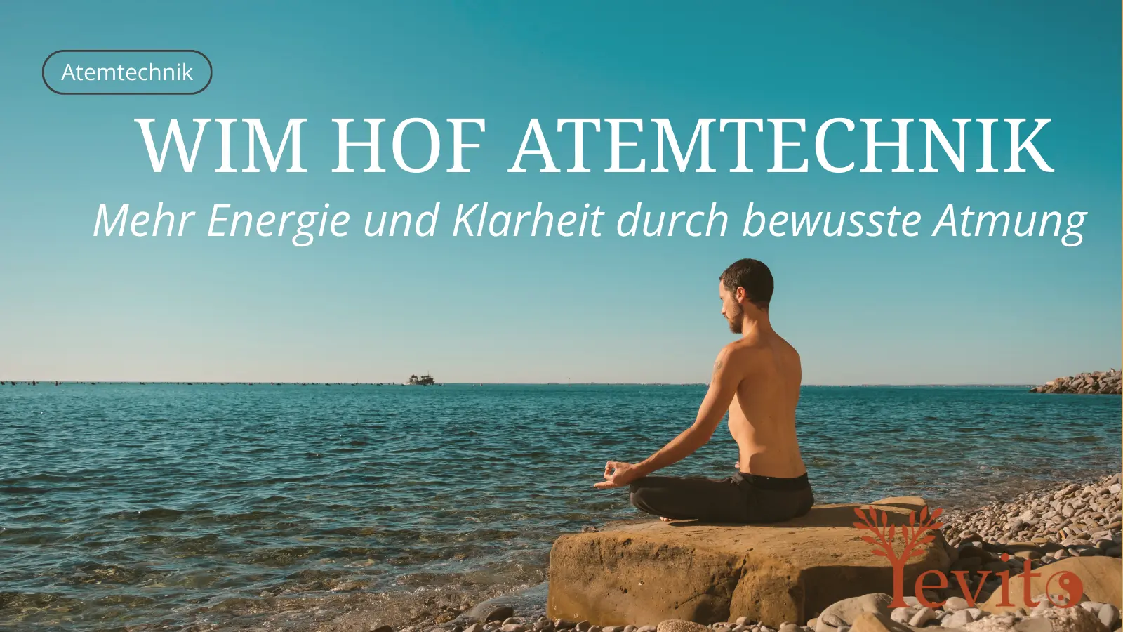 Wim Hof Atemtechnik – Wirkung, Anleitung und Anwendung im Alltag